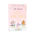 Too Faced Limited edition Let It Snow Globes Makeup Collection